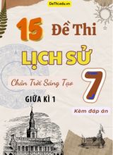 Tổng hợp 15 Đề thi Lịch sử 7 sách Chân Trời Sáng Tạo giữa Kì 1 (Kèm đáp án)